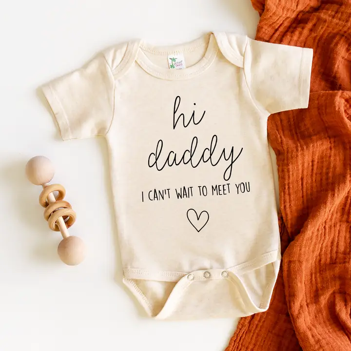 Hi Daddy I Can't Wait To Meet You Onesie 0-3m